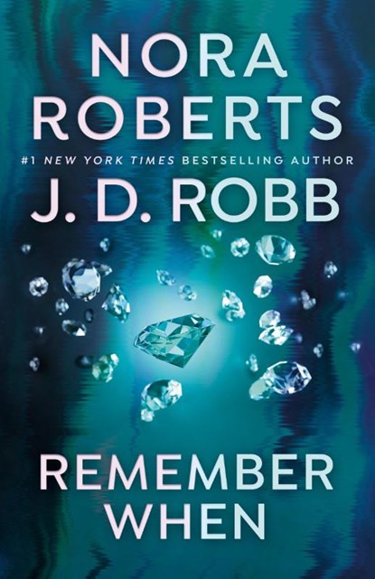 Roberts, N: Remember When, Nora Roberts ; J. D. Robb - Paperback - 9780593952979
