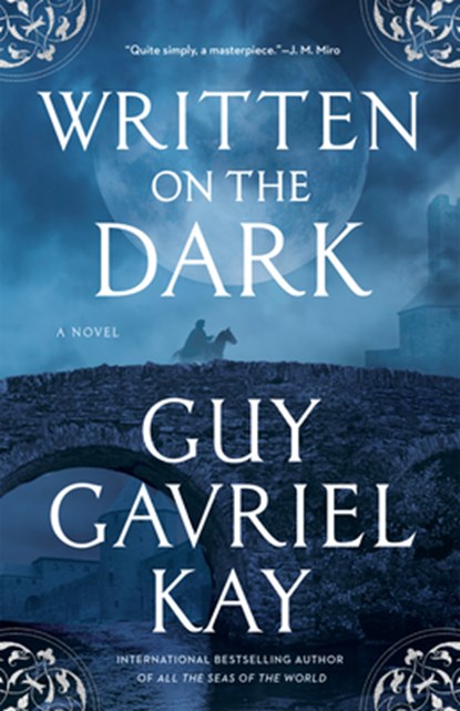 Written on the Dark, Guy Gavriel Kay - Paperback - 9780593954034