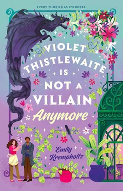 Violet Thistlewaite Is Not a Villain Anymore, Emily Krempholtz - Ebook - 9780593954317