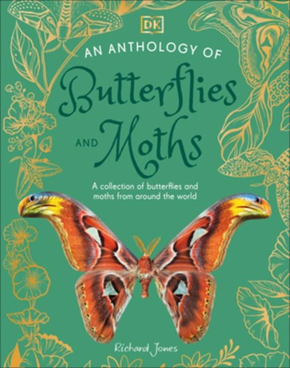 An Anthology of Butterflies and Moths: A Collection of Butterflies and Moths from Around the World, Richard Jones - Gebonden - 9780593959312