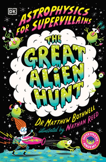 Astrophysics for Supervillains 2 the Great Alien Hunt, Matthew Bothwell - Paperback - 9780593959473