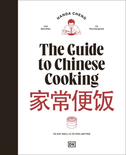 The Guide to Chinese Cooking: A Journey Through China's Favorite Dishes, Handa Cheng - Gebonden - 9780593959961