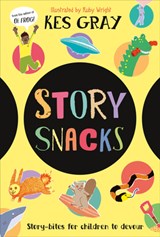 Story Snacks: Story-Bits for Children to Devour - Kes Gray - 9780593964163