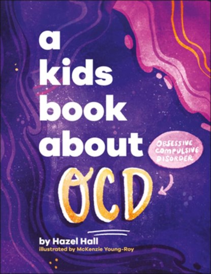 A Kids Book about Ocd, Hazel Hall - Gebonden - 9780593964385