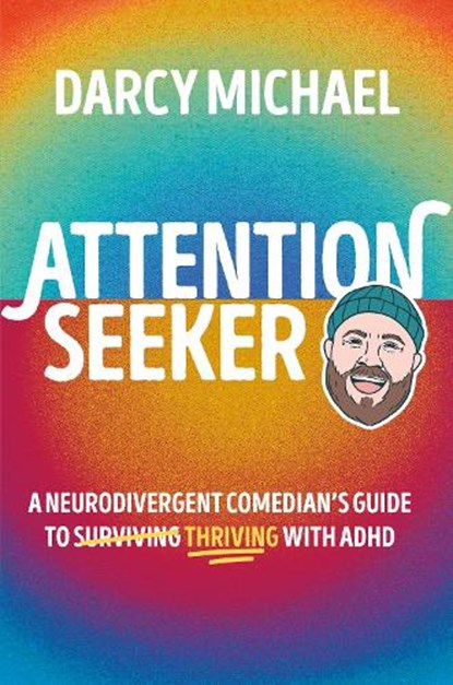 Attention Seeker, Darcy Michael - Gebonden - 9780593966754