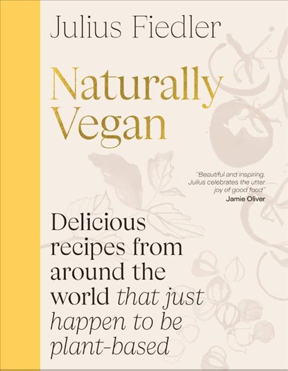 Naturally Vegan, Julius Fiedler - Gebonden - 9780593966914