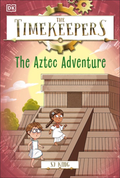 The Timekeepers: The Aztec Adventure, SJ King - Paperback - 9780593971925