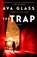 The Trap, Ava Glass - Paperback - 9780593972212
