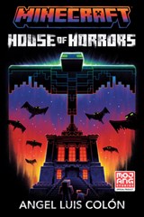 Minecraft: House of Horrors: An Official Minecraft Novel - Angel Luis Colã3n - 9780593972816