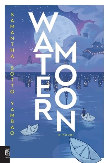Water Moon: A Novel, Samantha Sotto Yambao - Paperback - 9780593974087