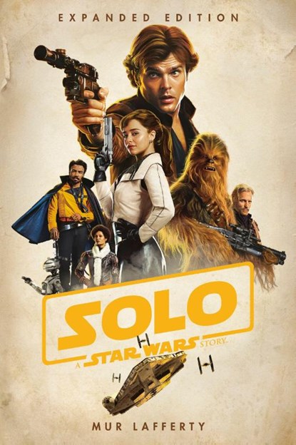 Solo: A Star Wars Story: Expanded Edition, Mur Lafferty - Paperback - 9780593975367