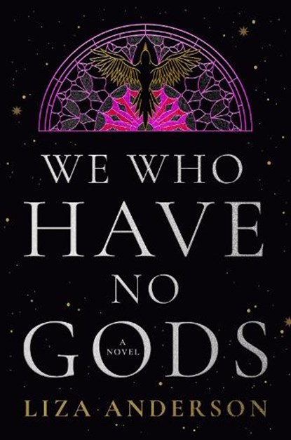 We Who Have No Gods, Liza Anderson - Gebonden - 9780593976319