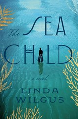 The Sea Child - Linda Wilgus - 9780593976555