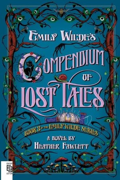 Emily Wildes Compendium Of Lost Tales, Heather Fawcett - Paperback - 9780593976821