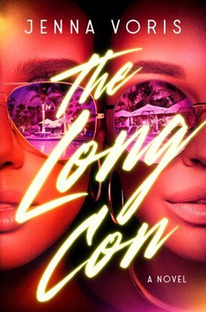 The Long Con, Jenna Voris - Ebook - 9780593977200