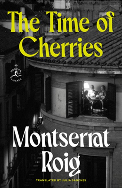 The Time of Cherries, Montserrat Roig - Paperback - 9780593978801