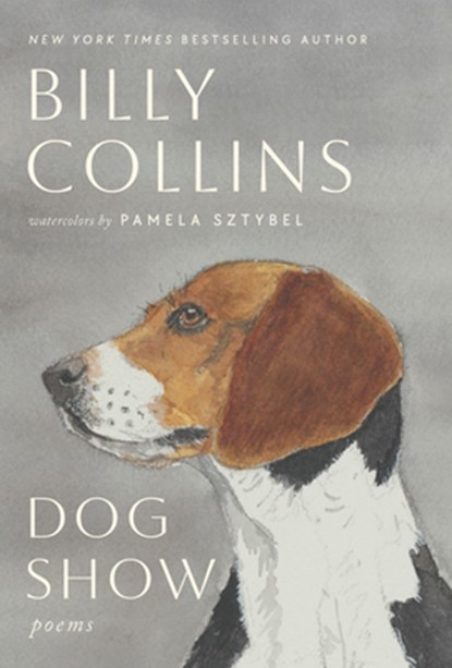Dog Show: Poems, Billy Collins - Gebonden - 9780593979419