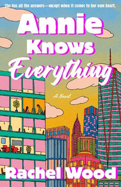 Annie Knows Everything, Rachel Wood - Paperback - 9780593979495