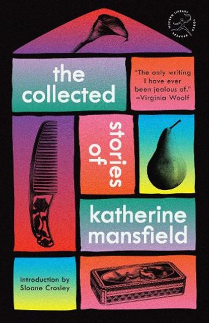 The Collected Stories of Katherine Mansfield, Katherine Mansfield ; Sloane Crosley - Paperback - 9780593979563