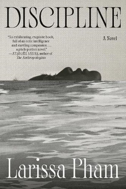 Discipline, Larissa Pham - Gebonden - 9780593979648