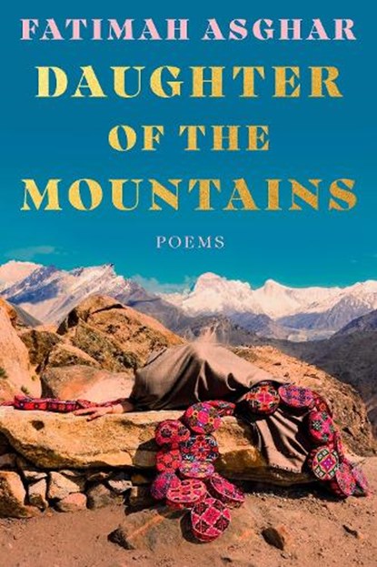 Daughter of the Mountains, Fatimah Asghar - Paperback - 9780593979938