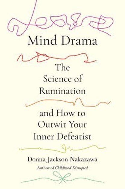 Mind Drama, Donna Jackson Nakazawa - Ebook - 9780593980200