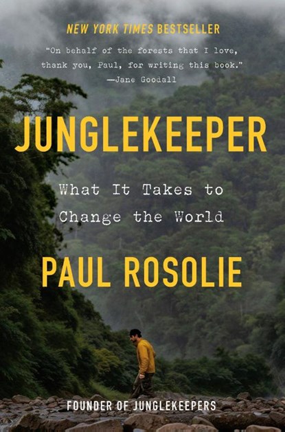 Junglekeeper, Paul Rosolie - Gebonden - 9780593980392