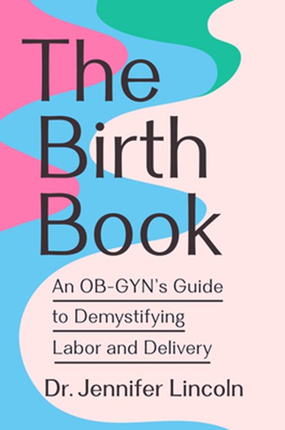 The Birth Book, Jennifer Lincoln - Paperback - 9780593980507