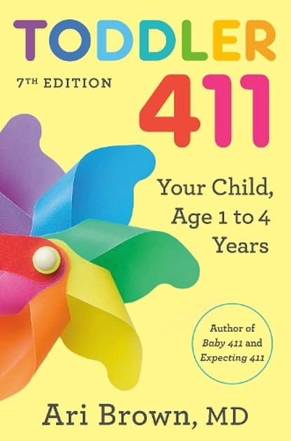 Toddler 411, 7th Edition, Ari Brown - Paperback - 9780593980903