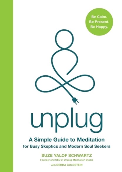 Unplug, Suze Yalof Schwartz ; Debra Goldstein - Paperback - 9780593981337