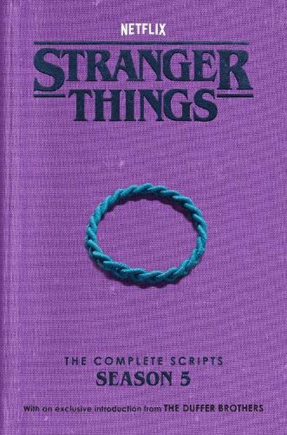 Stranger Things: The Complete Scripts, Season 5, The Duffer Brothers ; Netflix - Paperback - 9780593984116