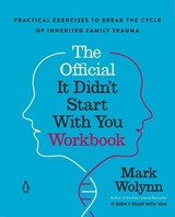Official It Didn't Start with You Workbook - Mark Wolynn - 9780593994436