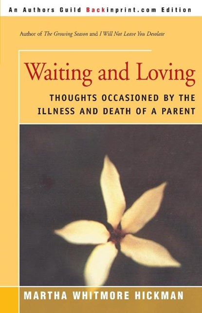 Waiting and Loving, Martha Whitmore Hickman - Paperback - 9780595004492