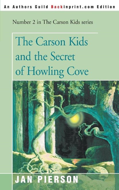 The Carson Kids and the Secret of Howling Cove, Jan Pierson - Paperback - 9780595090761