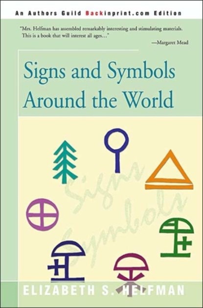 Signs and Symbols Around the World, Elizabeth S Helfman - Paperback - 9780595120260