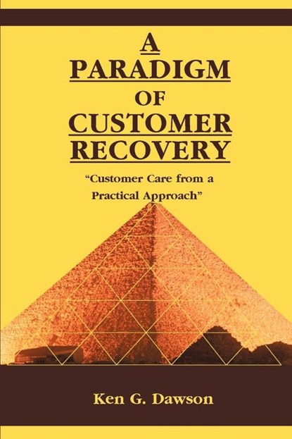 A Paradigm of Customer Recovery, Ken G Dawson - Paperback - 9780595122592