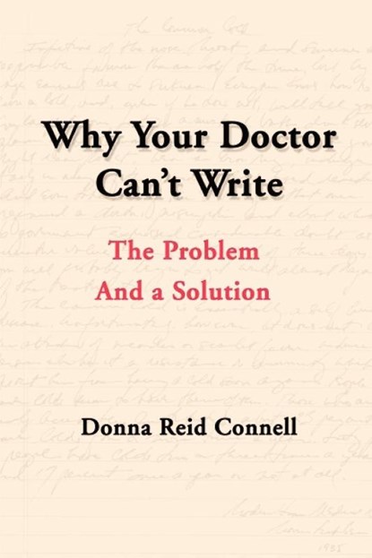 Why Your Doctor Can't Write, Donna Connell - Paperback - 9780595131396