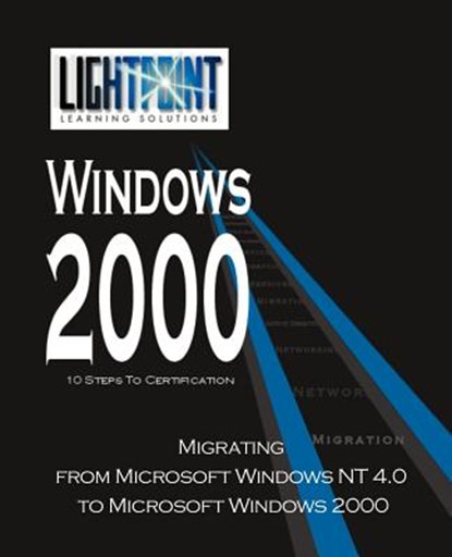 Migrating from Microsoft Windows NT 4.0 to Microsoft Windows 2000, Iuniverse Com - Paperback - 9780595148226