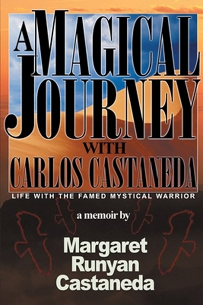 A Magical Journey with Carlos Castaneda, Margaret Runyan Castaneda - Paperback - 9780595153183