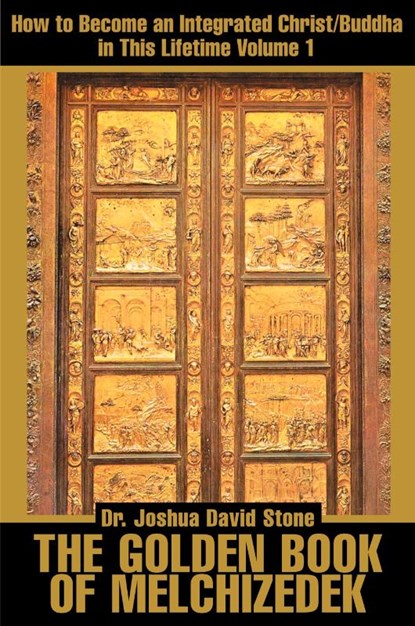 The Golden Book of Melchizedek, Dr Joshua David Stone - Paperback - 9780595168682