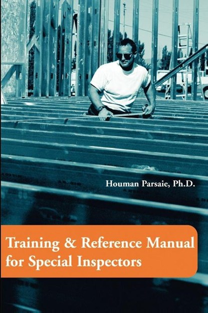 Training & Reference Manual for Special Inspectors, Houman Parsaie - Paperback - 9780595204274