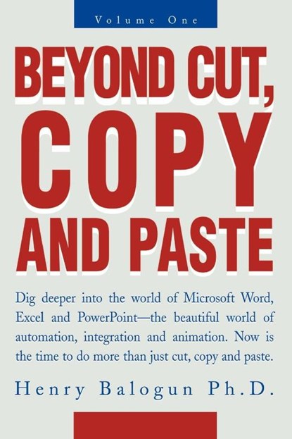 Beyond Cut, Copy and Paste, Henry I Balogun - Paperback - 9780595273393