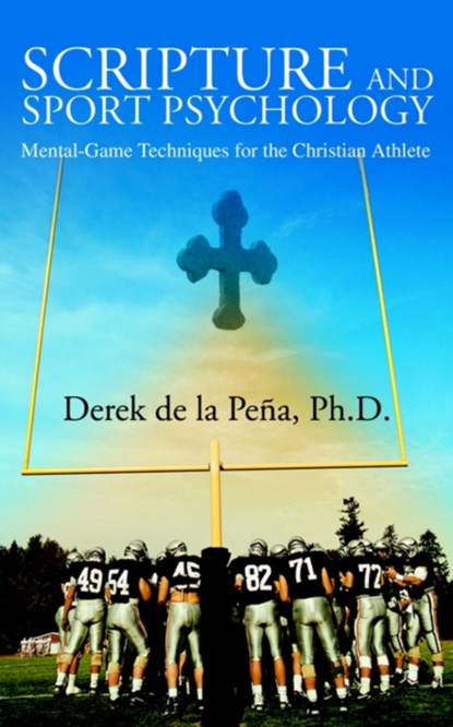 Scripture and Sport Psychology, DEREK,  PH D de la Pena - Paperback - 9780595328338