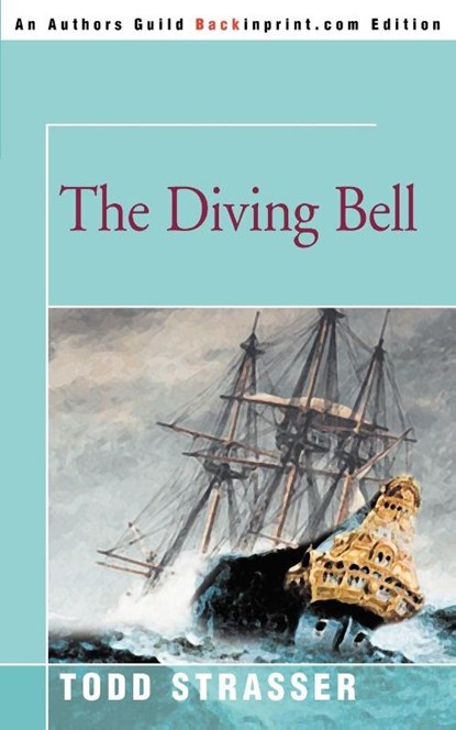 The Diving Bell, Todd Strasser - Paperback - 9780595344918