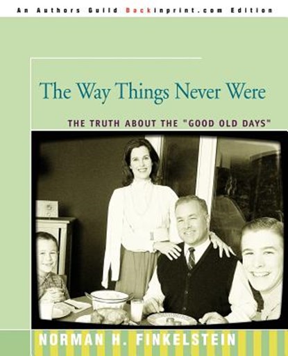 The Way Things Never Were, Dr Norman Finkelstein - Paperback - 9780595348084
