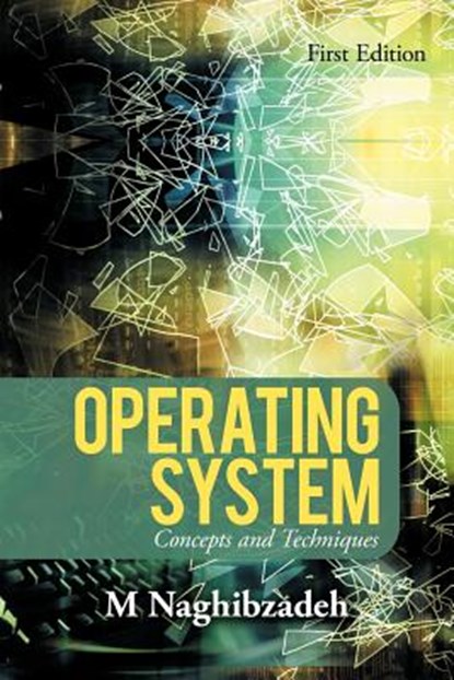 Operating System, M Naghibzadeh - Paperback - 9780595375974
