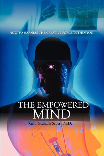 The Empowered Mind, PH D Gini Graham Scott - Paperback - 9780595391677