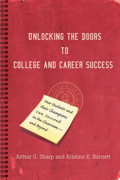 Unlocking the Doors to College and Career Success, Arthur G Sharp - Paperback - 9780595392933