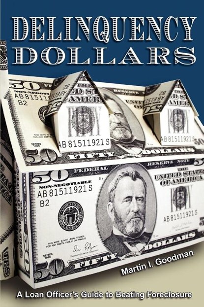 Delinquency Dollars, Martin I Goodman - Paperback - 9780595401581