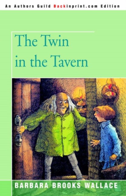 The Twin in the Tavern, Barbara Brooks Wallace - Paperback - 9780595410675